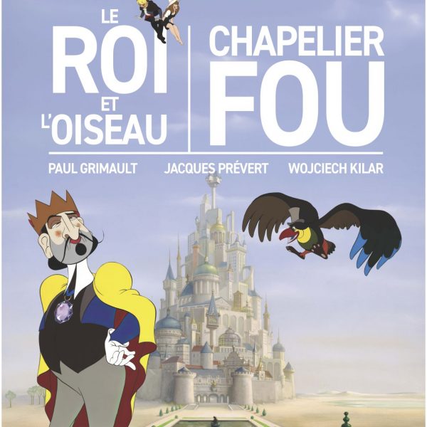 Concerts musiques actuelles – Le Roi et l&rsquo;Oiseau – Ciné-concert par Chapelier Fou