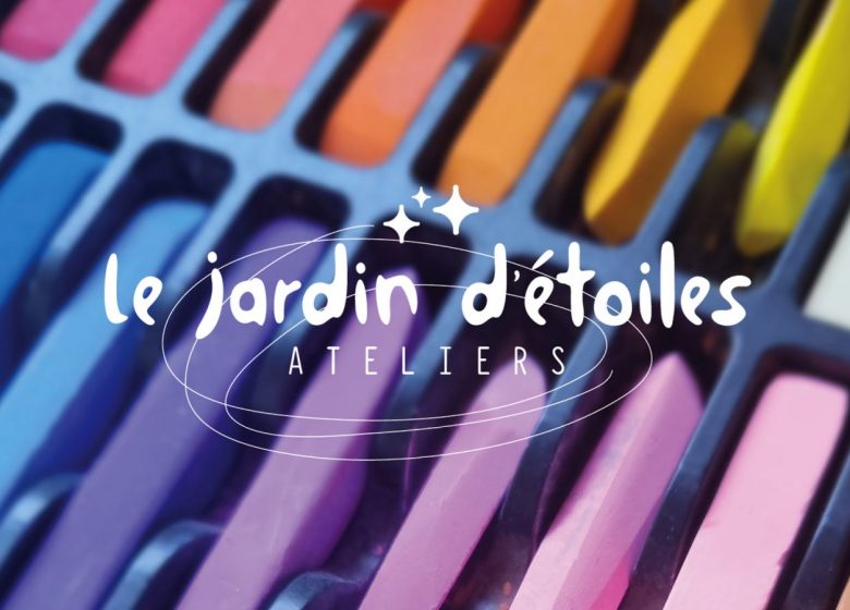 Le jardin d&rsquo;étoiles • ateliers