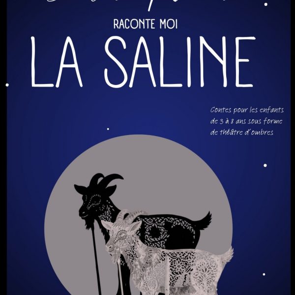 S&rsquo;il te plait, raconte-moi la saline…