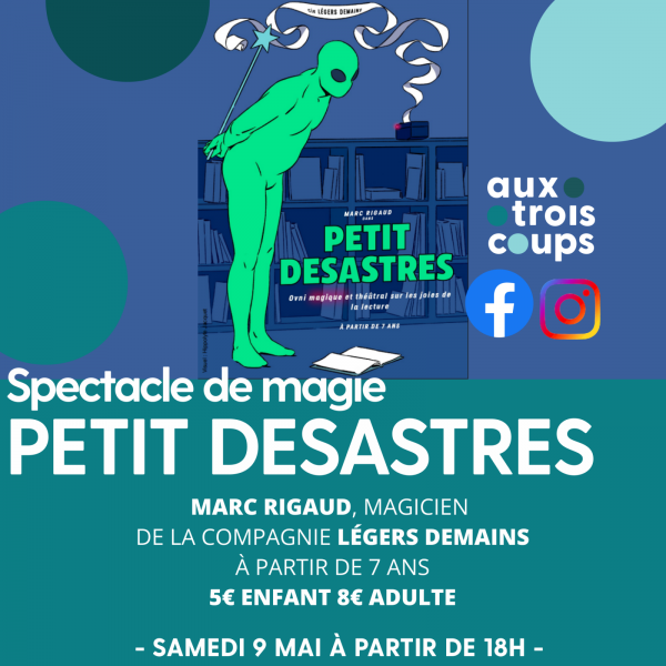 Spectacle de magie : PETIT DESASTRES